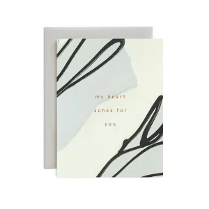 Heart Aches For You Card